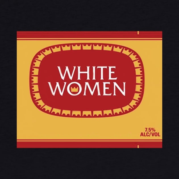 White Women 40 by White Women Comedy Merch
